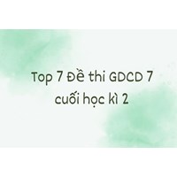 Top 7 Đề thi Giáo dục công dân lớp 7 cuối học kì 2 có đáp án