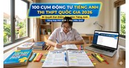 100 Cụm động từ Tiếng Anh thi THPT Quốc gia