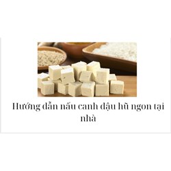 Hướng dẫn nấu canh đậu hũ ngon tại nhà