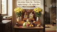 Văn khấn Thần Tài - Thổ Địa ngày mùng 1, 10, ngày rằm chuẩn nhất