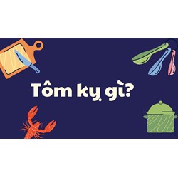Tôm kỵ với gì? Lưu ý khi ăn tôm?