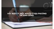 Hãy miêu tả một người ở địa phương em sinh sống