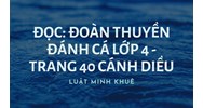 Đọc: Đoàn thuyền đánh cá lớp 4 - trang 40 Cánh Diều