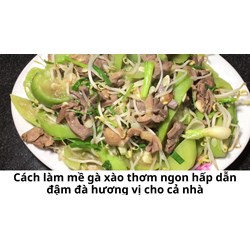Cách làm mề gà xào thơm ngon hấp dẫn đậm đà hương vị cho cả nhà