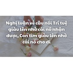 Trí tuệ giàu lên nhờ cái nó nhận được, Con tim giàu lên nhờ cái nó cho đi