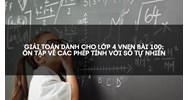 Giải Toán dành cho lớp 4 VNEN bài 100: Ôn tập về các phép tính với số tự nhiên