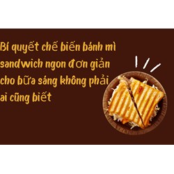 Bí quyết chế biến bánh mì sandwich ngon đơn giản cho bữa sáng không phải ai cũng biết