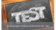Đề Toán lớp 2 giữa kì 1 có đáp án cập nhật mới nhất