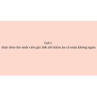 Gợi ý  thực đơn cho sinh viên giá 50K tiết kiệm ăn cả tuần không ngán