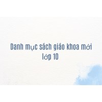 Danh mục sách giáo khoa mới lớp 10