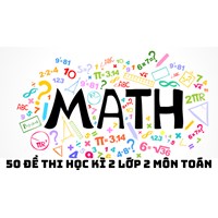50 Đề thi học kì 2 lớp 2 môn Toán chi tiết nhất