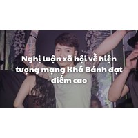 Nghị luận xã hội về hiện tượng mạng Khá Bảnh đạt điểm cao