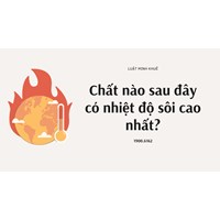 Chất nào sau đây có nhiệt độ sôi cao nhất?