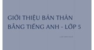 Giới thiệu bản thân bằng tiếng Anh - lớp 5
