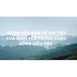 Đoạn văn bàn về vai trò của bình yên trong cuộc sống siêu hay