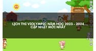 Lịch thi Violympic năm học ‎mới cập nhật chi tiết nhất