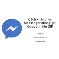 Cách khắc phục Messenger không gửi được ảnh file GIF