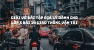 Giải Vở bài tập Địa lý dành cho lớp 5 bài 14 Giao thông vận tải