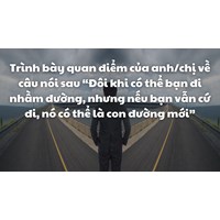 Nghị luận Đôi khi có thể bạn đi nhầm đường … chọn lọc hay nhất