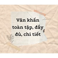 Văn khấn toàn tập, đầy đủ, chi tiết
