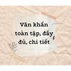 Văn khấn toàn tập, đầy đủ, chi tiết