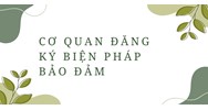 Cơ quan đăng ký biện pháp bảo đảm