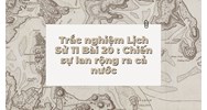 Trắc nghiệm Lịch sử 11 Bài 20: Chiến sự lan rộng ra cả nước