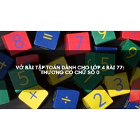 Vở bài tập Toán dành cho lớp 4 bài 77: Thương có chữ số 0