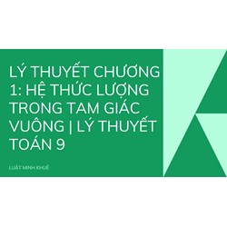Lý thuyết Chương 1: Hệ thức lượng trong tam giác vuông | Lý thuyết Toán 9