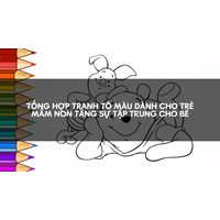 Tổng hợp Tranh tô màu dành cho trẻ Mầm non tăng sự tập trung cho bé