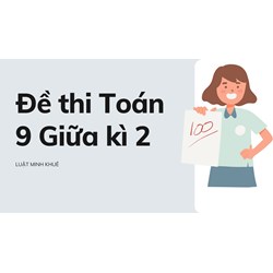 Đề thi Toán lớp 9 Giữa kì 2: Top 05 đề thi chọn lọc chi tiết