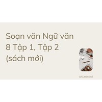Soạn văn Ngữ văn 8 Tập 1, Tập 2 (sách mới)