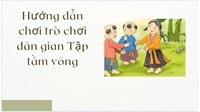 Hướng dẫn chơi trò chơi dân gian Tập tầm vông