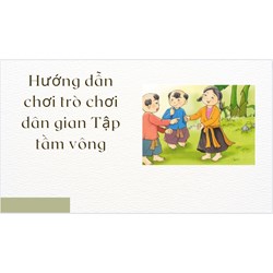 Hướng dẫn chơi trò chơi dân gian Tập tầm vông
