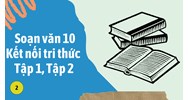 Giới thiệu sách soạn văn lớp 10 Kết nối tri thức Tập 1, Tập 2