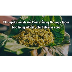 Thuyết minh về Cốm làng Vòng chọn lọc hay nhất, đạt điểm cao