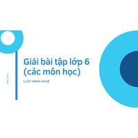 Giải bài tập lớp 6 (các môn học)