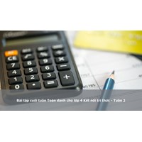 Bài tập cuối tuần Toán dành cho lớp 4 Kết nối tri thức - Tuần 2