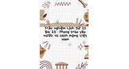 Trắc nghiệm Lịch sử 11 Bài 23 : Phong trào yêu nước và cách mạng Việt Nam