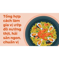 Tổng hợp cách làm gia vị ướp đồ nướng thịt, hải sản ngon, chuẩn vị