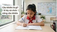 Câu khiến là gì? Ví dụ và chức năng câu khiến Tiếng Việt lớp 4