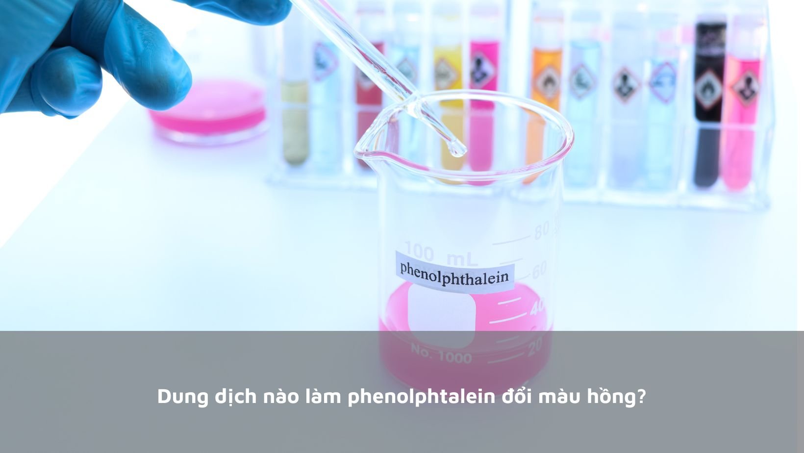 Dung dịch làm đổi màu phenolphtalein: Hiểu rõ cơ chế và ứng dụng thực tiễn