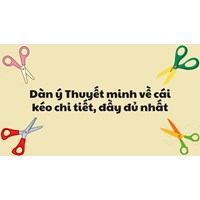 Dàn ý Thuyết minh về cái kéo chi tiết, đầy đủ nhất