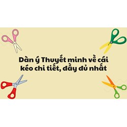 Dàn ý Thuyết minh về cái kéo chi tiết, đầy đủ nhất
