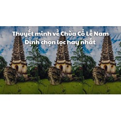 Thuyết minh về Chùa Cổ Lễ Nam Định chọn lọc hay nhất