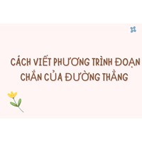Cách viết phương trình đoạn chắn của đường thẳng
