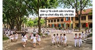 Dàn ý Tả cảnh sân trường giờ ra chơi đầy đủ, chi tiết nhất
