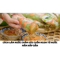 Cách làm nước chấm gỏi cuốn ngon từ nước mắm hấp dẫn