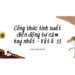 Công thức tính suất điện động tự cảm hay nhất - Vật lý 11