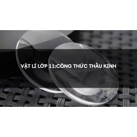 Vật lý lớp 11: Công thức Thấu kính